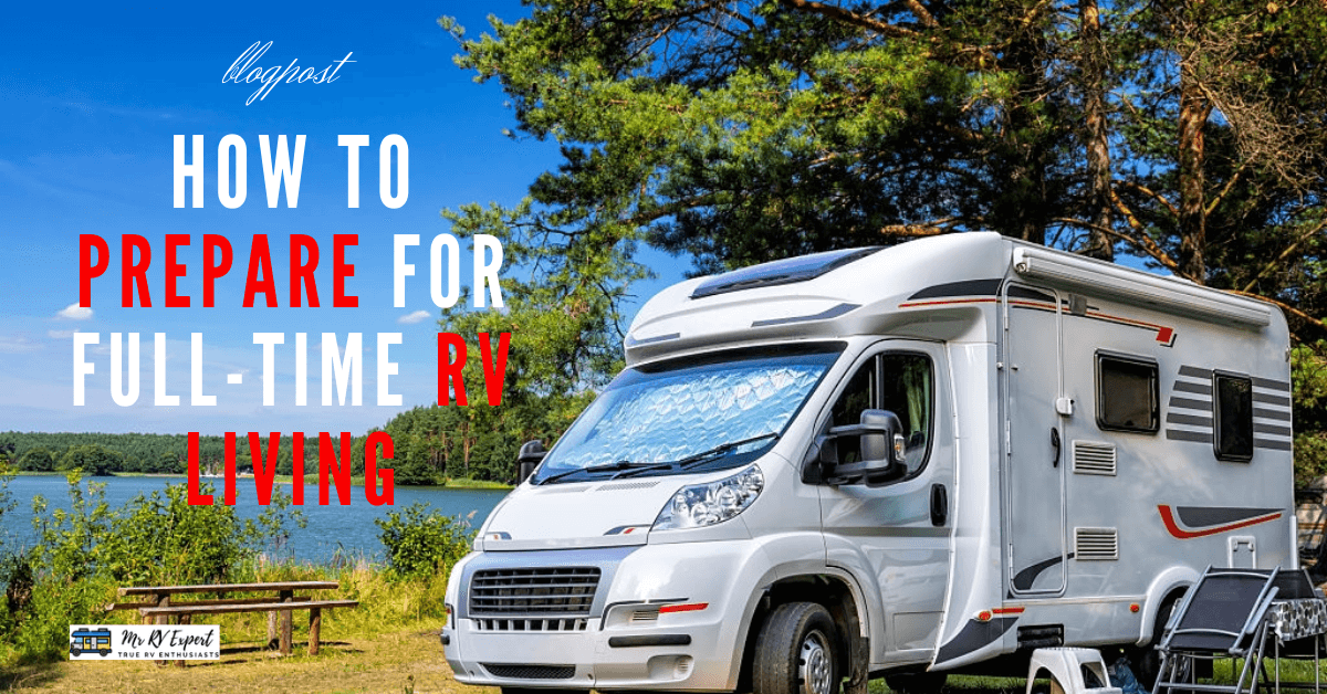 How To Prepare For Full-Time RV living?