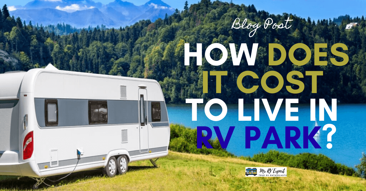 How much Does It Cost To Live In an RV Park?