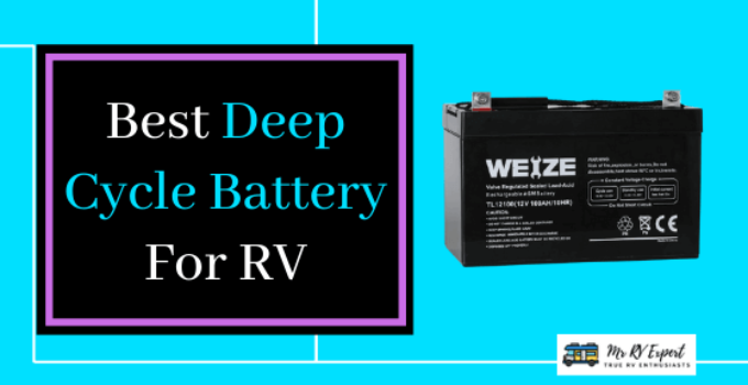 Best Deep Cycle Battery For RV - [Updated October, 2020 | Buyer's Guide ...