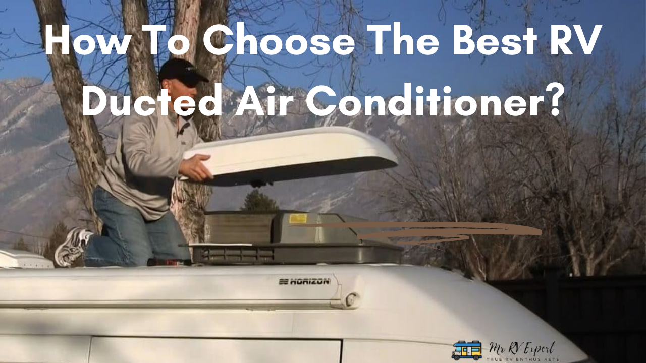 How To Choose The Best RV Ducted Air Conditioner?