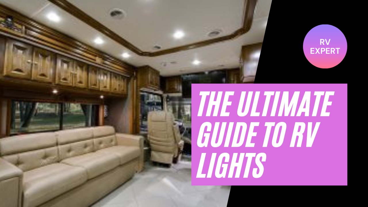 The Ultimate Guide To RV Lights