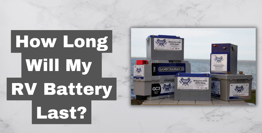 How Long Will My RV Battery Last?