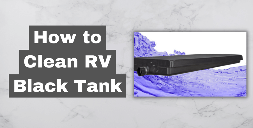 How to clean rv black tank