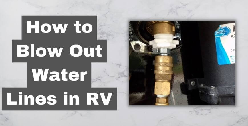 How to Blow Out Water Lines in RV