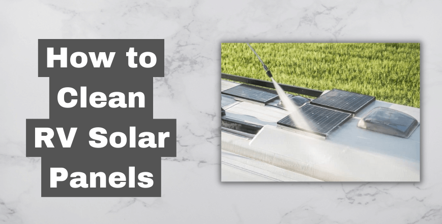 How to Clean RV Solar Panels