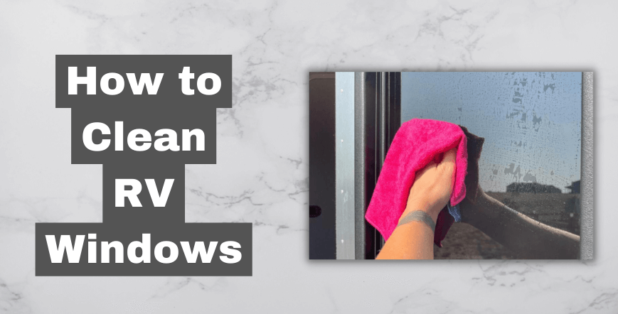 How to Clean RV Windows