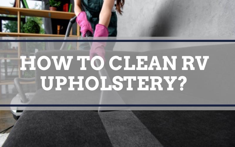 How to Clean RV Upholstery