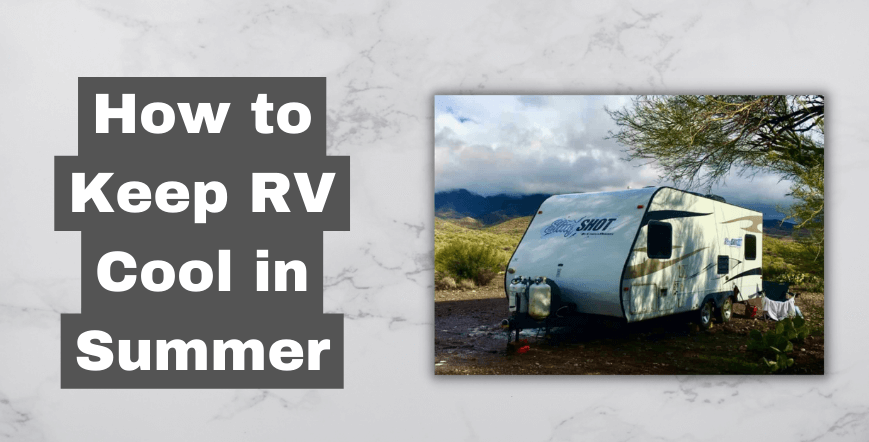 How to Keep RV Cool in Summer