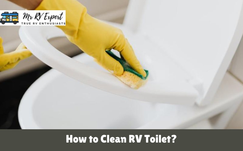 How to Clean RV Toilet