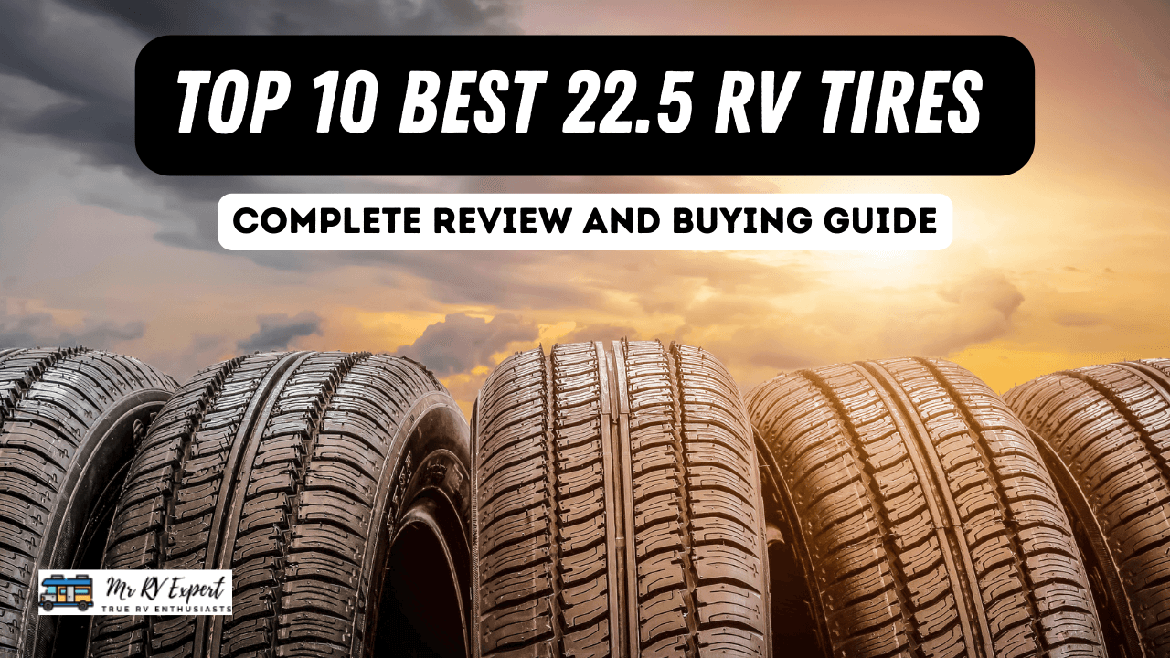 Top 10 Best 22.5 RV Tires