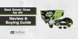 Best Sewer Hose for RV – Review & Buying Guide 2022