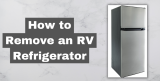 How to Remove an RV Refrigerator: A Step-by-Step Guide