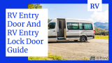 RV Entry Door And RV Entry Lock Door Guide | Read This Before Buying or Fixing